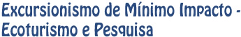 Excursionismo de Mínimo Impacto - Ecoturismo e Pesquisa